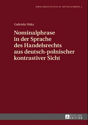 Nominalphrase in der Sprache des Handelsrechts aus deutsch-polnischer kontrastiver Sicht