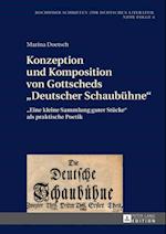 Konzeption und Komposition von Gottscheds «Deutscher Schaubuehne»