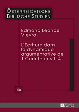 L’Écriture dans la dynamique argumentative de 1 Corinthiens 1–4