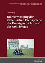 Die Vermittlung der italienischen Fachsprache der Kunstgeschichte und der Archaeologie