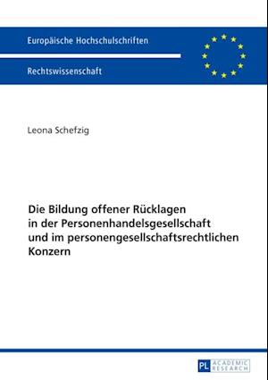 Die Bildung offener Ruecklagen in der Personenhandelsgesellschaft und im personengesellschaftsrechtlichen Konzern