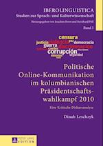 Politische Online-Kommunikation im kolumbianischen Praesidentschaftswahlkampf 2010