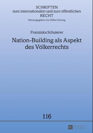 Nation-Building als Aspekt des Voelkerrechts