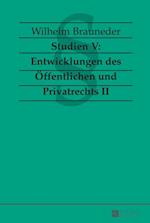 Studien V: Entwicklungen des Oeffentlichen und Privatrechts II