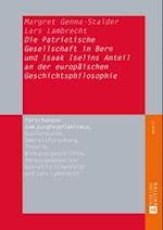 Die Patriotische Gesellschaft in Bern und Isaak Iselins Anteil an der europaeischen Geschichtsphilosophie