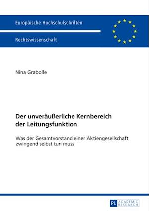 Der unveraeußerliche Kernbereich der Leitungsfunktion