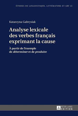 Analyse lexicale des verbes français exprimant la cause