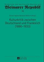 Kulturkritik zwischen Deutschland und Frankreich (1890–1933)