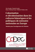 Colonisation et décolonisation dans les cultures historiques et les politiques de mémoire nationales en Europe