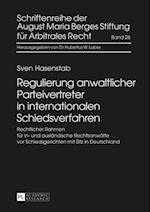 Regulierung anwaltlicher Parteivertreter in internationalen Schiedsverfahren