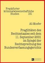 Fragilitaeten des Rechtsstaates seit dem 11. September 2001 im Spiegel der Rechtsprechung des Bundesverfassungsgerichts