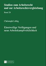 Einstweilige Verfuegungen und neue Arbeitskampfwirklichkeit