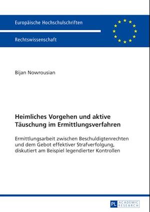 Heimliches Vorgehen und aktive Taeuschung im Ermittlungsverfahren