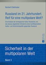 Russland im 21. Jahrhundert. Reif fuer eine multipolare Welt?