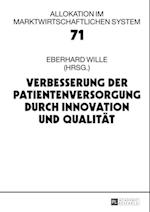 Verbesserung der Patientenversorgung durch Innovation und Qualitaet