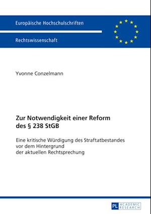 Zur Notwendigkeit einer Reform des § 238 StGB