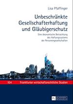 Unbeschraenkte Gesellschafterhaftung und Glaeubigerschutz