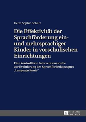 Die Effektivitaet der Sprachfoerderung ein- und mehrsprachiger Kinder in vorschulischen Einrichtungen