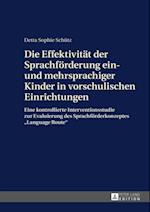 Die Effektivitaet der Sprachfoerderung ein- und mehrsprachiger Kinder in vorschulischen Einrichtungen