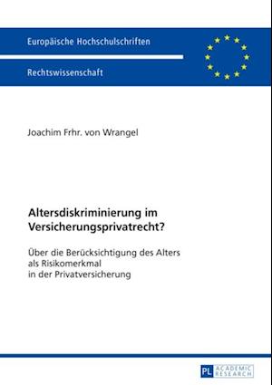 Altersdiskriminierung im Versicherungsprivatrecht?