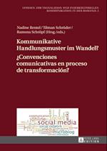 Kommunikative Handlungsmuster im Wandel? / ¿Convenciones comunicativas en proceso de transformación?