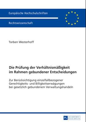 Die Pruefung der Verhaeltnismaeßigkeit im Rahmen gebundener Entscheidungen