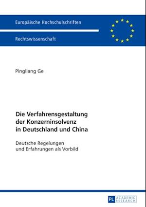 Die Verfahrensgestaltung der Konzerninsolvenz in Deutschland und China