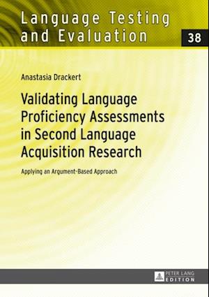 Validating Language Proficiency Assessments in Second Language Acquisition Research