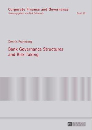 Bank Governance Structures and Risk Taking