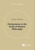 Prolegomena to the Study of Modern Philosophy