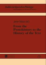 From the Protohistory to the History of the Text