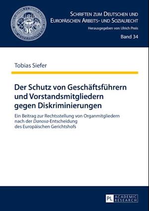 Der Schutz von Geschaeftsfuehrern und Vorstandsmitgliedern gegen Diskriminierungen