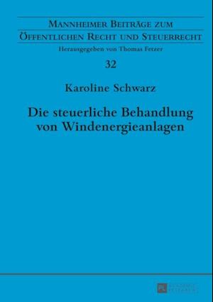 Die steuerliche Behandlung von Windenergieanlagen