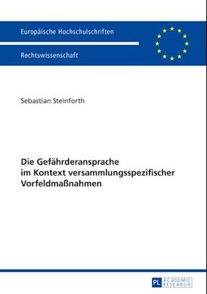 Die Gefaehrderansprache im Kontext versammlungsspezifischer Vorfeldmaßnahmen