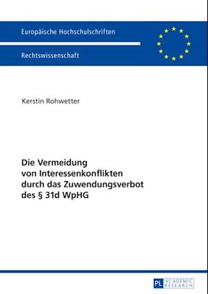 Die Vermeidung von Interessenkonflikten durch das Zuwendungsverbot des § 31d WpHG