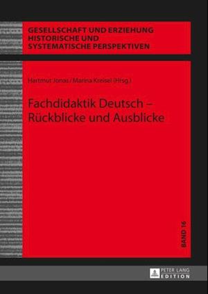 Fachdidaktik Deutsch – Rueckblicke und Ausblicke