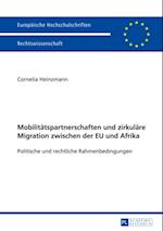 Mobilitaetspartnerschaften und zirkulaere Migration zwischen der EU und Afrika