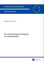 Die einstweilige Verfuegung im Arbeitskampf