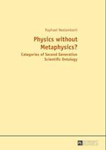 Physics without Metaphysics?