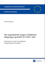 Die Jugendstrafe wegen «schaedlicher Neigungen» gemaeß § 17 II Fall 1 JGG