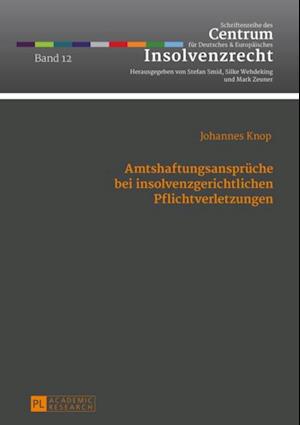 Amtshaftungsansprueche bei insolvenzgerichtlichen Pflichtverletzungen