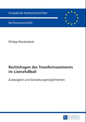 Rechtsfragen des Transferinvestments im Lizenzfußball