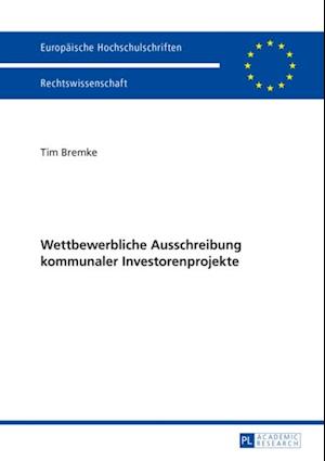 Wettbewerbliche Ausschreibung kommunaler Investorenprojekte