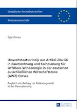 Umweltstaatsprinzip aus Artikel 20a GG in Raumordnung und Fachplanung fuer Offshore-Windenergie in der deutschen ausschließlichen Wirtschaftszone (AWZ) Ostsee