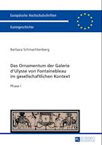 Das Ornamentum der Galerie d'Ulysse von Fontainebleau im gesellschaftlichen Kontext