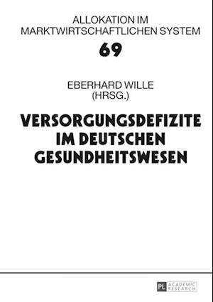 Versorgungsdefizite im deutschen Gesundheitswesen