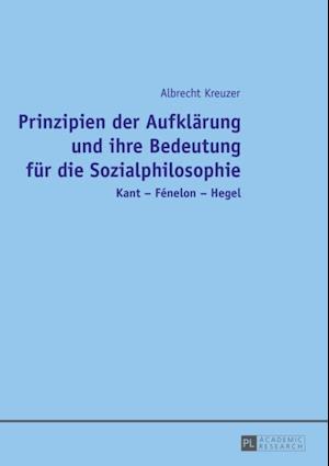 Prinzipien der Aufklaerung und ihre Bedeutung fuer die Sozialphilosophie