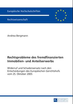 Rechtsprobleme des fremdfinanzierten Immobilien- und Anteilserwerbs