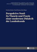 Perspektive Nord: Zu Theorie und Praxis einer modernen Didaktik der Landeskunde