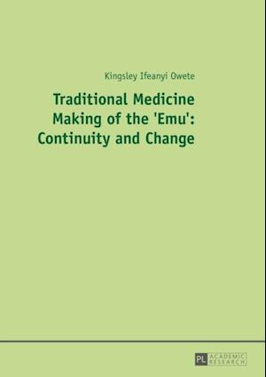 Traditional Medicine Making of the 'Emu': Continuity and Change